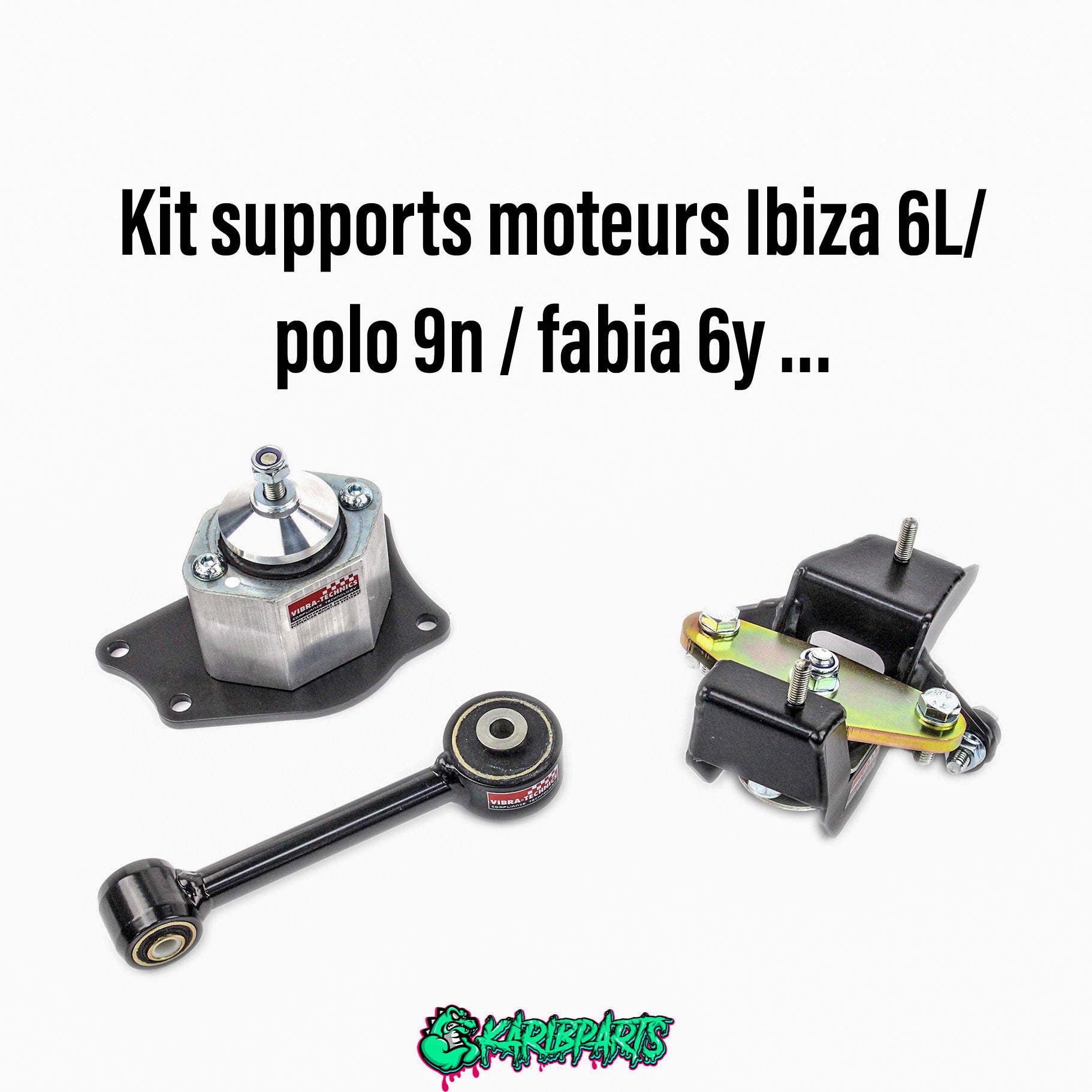 Kit Supports Moteur et Boite Vibra-Technics pour Seat Ibiza / VW Polo / Skoda Fabia