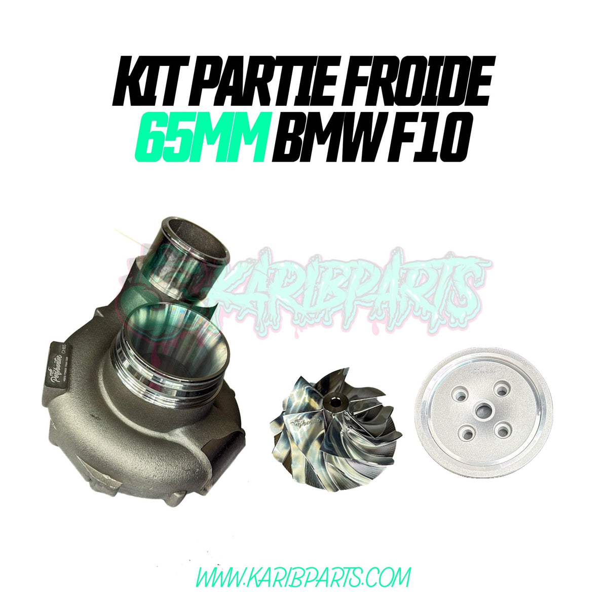 KIT PARTIE FROIDE BMW F10 65MM - KARIBPARTS