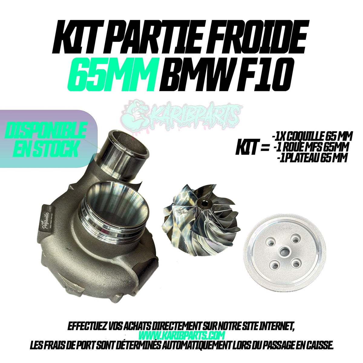 KIT PARTIE FROIDE BMW F10 65MM - KARIBPARTS